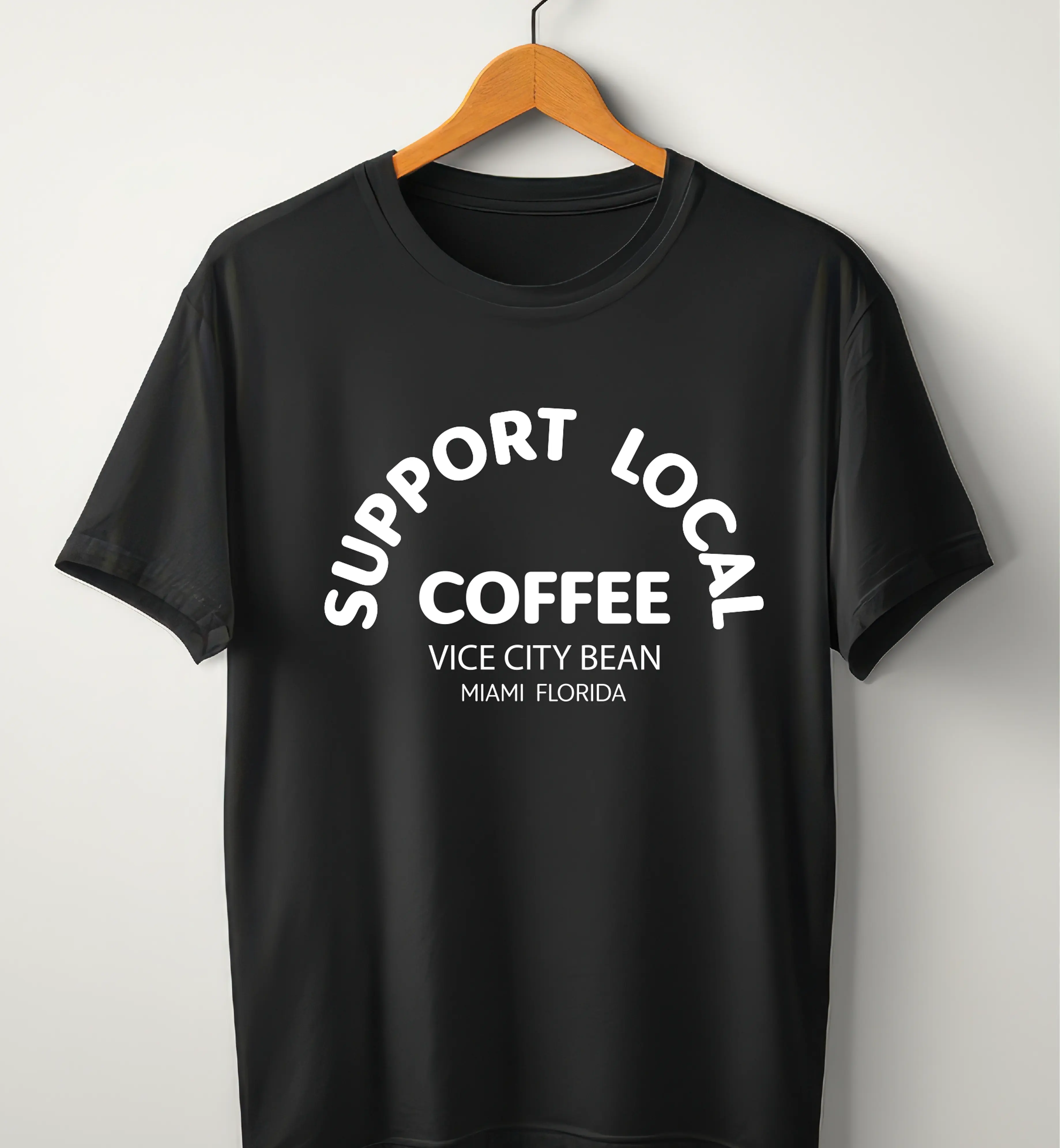Support Local Vice City T-Shirt Vice City Bean